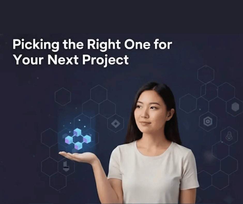 Picking the Right One for Your Next Project